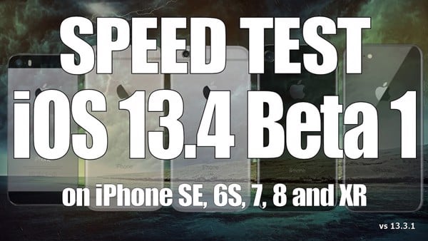 di động v24h Đọ tốc độ iOS 13.4 beta 1 và iOS 13.3.1 trên iPhone SE đến iPhone XR